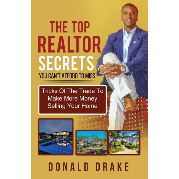 The Top Realtor Secrets You Can't Afford To Miss, (Paperback)