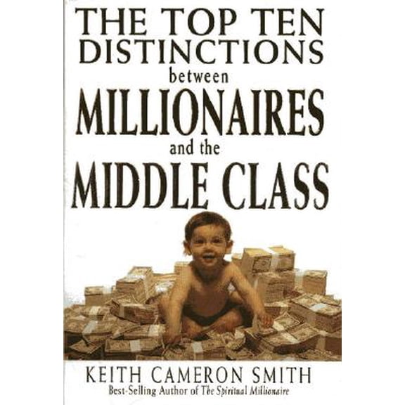 Pre-Owned The Top Ten Distinctions Between Millionaires and the Middle Class (Paperback)