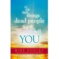 thumbnail image 1 of Pre-Owned The Top Ten Things Dead People Want to Tell YOU (Hardcover) 1401945562 9781401945565, 1 of 1