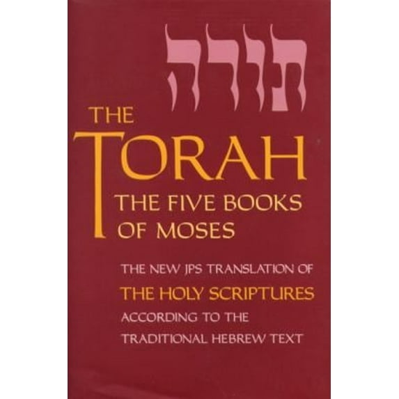 Pre-Owned The Torah: The Five Books of Moses: The Five Books of Moses, the New Translation of the Holy Scriptures According to the Traditional Hebrew Text Paperback