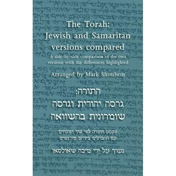The Torah: Jewish and Samaritan versions compared -- Mark Shoulson