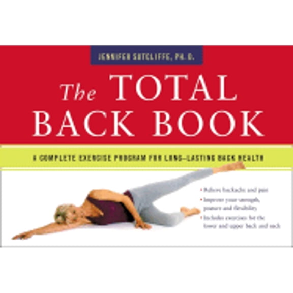 Pre-Owned The Total Back Book: A Complete Exercise Program for Long-Lasting Back Health Paperback