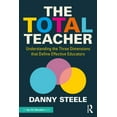 thumbnail image 1 of The Total Teacher: Understanding the Three Dimensions that Define Effective Educators, (Paperback), 1 of 1