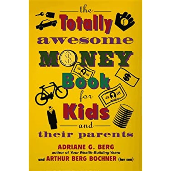 Pre-Owned The Totally Awesome Money Book for Kids and Their Parents (Paperback) 1557041768 9781557041760