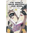 thumbnail image 1 of The Totally Ninja Raccoon Joke Book, (Paperback), 1 of 1