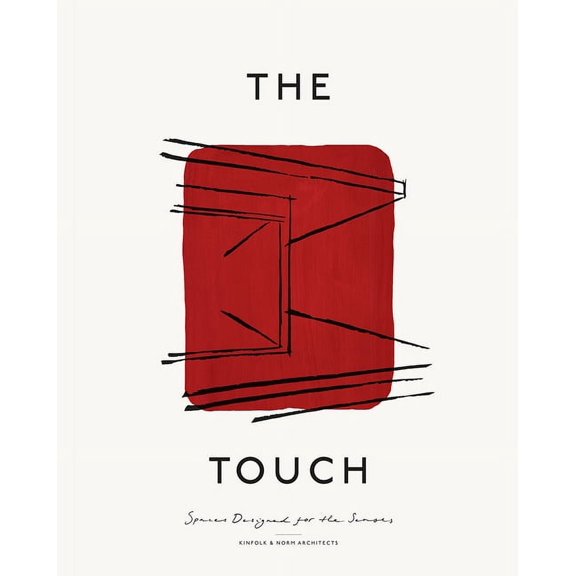 The Touch: Spaces Designed for the Senses, (Hardcover)