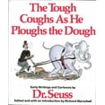 thumbnail image 1 of An Ungraded The Tough Coughs as he Ploughs the Dough: Early Writings and Cartoons by Dr. Seuss, 9780688065485, 0688065481, Hardcover, First Edition edition, 1 of 1
