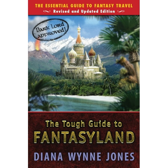 The Tough Guide to Fantasyland: The Essential Guide to Fantasy Travel, (Paperback)