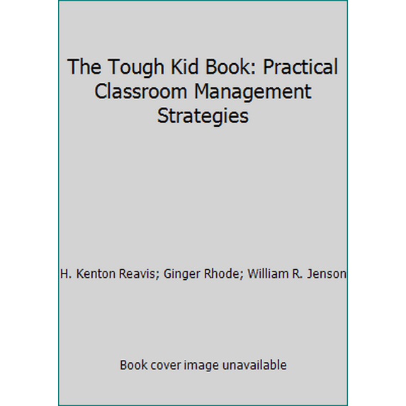 Pre-Owned The Tough Kid Book: Practical Classroom Management Strategies (Unknown) 0944584543 9780944584545
