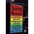 thumbnail image 1 of Pre-Owned The Touring Musician: A Small-Business Approach to Booking Your Band on the Road Paperback, 1 of 1