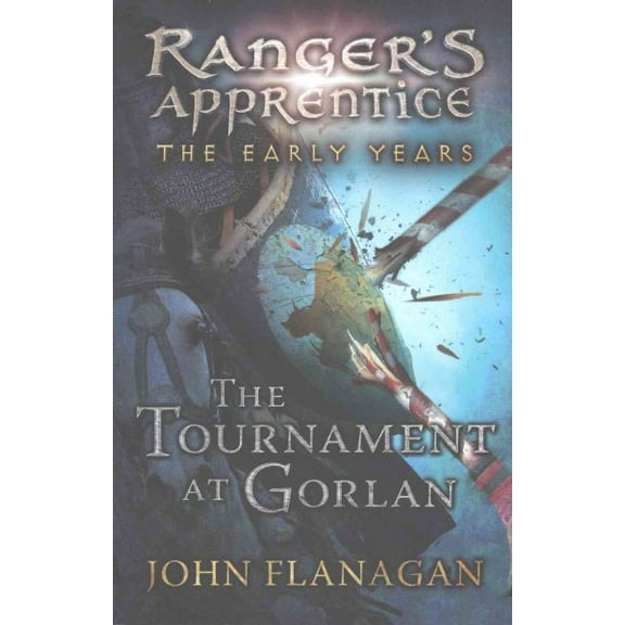 The Tournament at Gorlan (Ranger's Apprentice: The Early Years Book John Flanagan (Paperback)