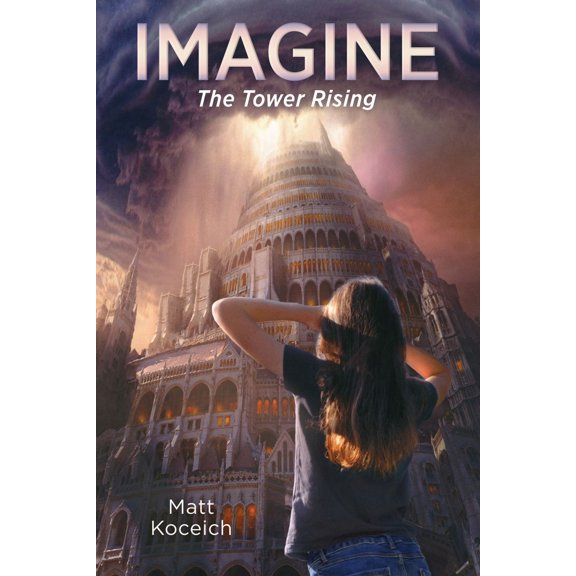 Pre-Owned Imagine... the Tower Rising (Paperback) 1643524119 9781643524115