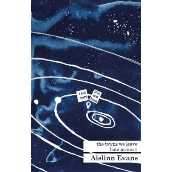The Towns We Leave Hate Us Most Aislinn Evans (Paperback)