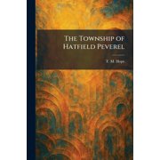 The Township of Hatfield Peverel, Paperback