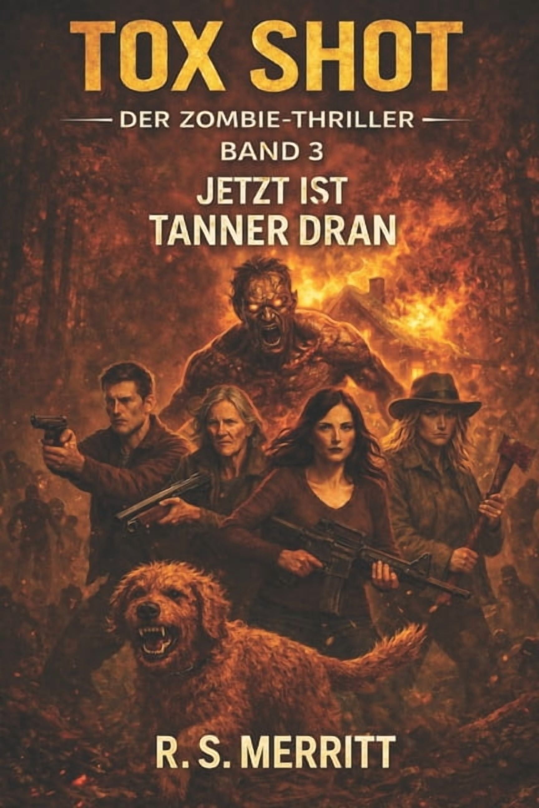 The Tox Shot Tox Shot: Jetzt ist Tanner dran - Ein packender Zombie-Thriller, Book 3, (Paperback)