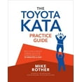 thumbnail image 1 of Pre-Owned The Toyota Kata Practice Guide: Practicing Scientific Thinking Skills for Superior Results in 20 Minutes a Day (Paperback) 1259861023 9781259861024, 1 of 1
