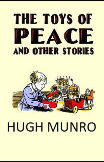 The Toys of Peace and Other Papers Illustrated (Paperback)