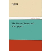 The Toys of Peace, and Other Papers Paperback