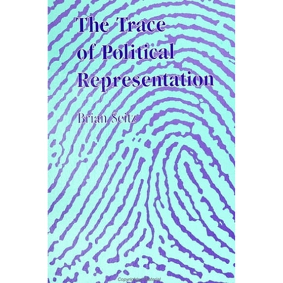 Pre-Owned The Trace of Political Representation (Paperback 9780791423660) by Brian Seitz