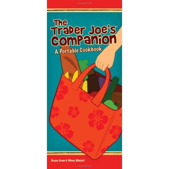 Pre-Owned The Trader Joe's Companion: A Portable Cookbook (Paperback) 0979938422 9780979938429