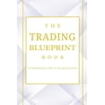 thumbnail image 1 of The Trading Blueprint Book: The beginner's guide for trading, (Paperback), 1 of 1