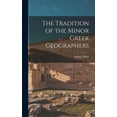 thumbnail image 1 of The Tradition of the Minor Greek Geographers, (Hardcover), 1 of 1