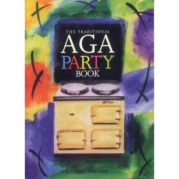 Pre-Owned The Traditional Aga Party Book (Paperback) 0948230916 9780948230912