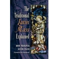 thumbnail image 1 of The Traditional Latin Mass Explained, (Paperback), 1 of 1