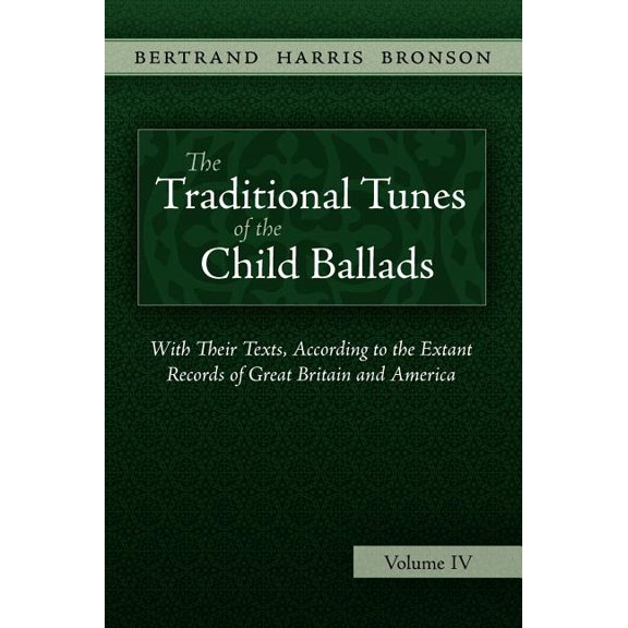 The Traditional Tunes of the Child Ballads, Vol 4 (Hardcover)