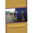thumbnail image 1 of The Traffic in Women's Work : East European Migration and the Making of Europe (Paperback), 1 of 1