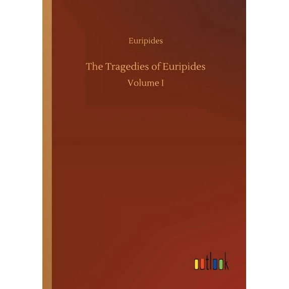 The Tragedies of Euripides, (Paperback)