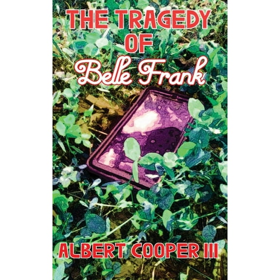 The Tragedy of Belle Frank (Paperback)