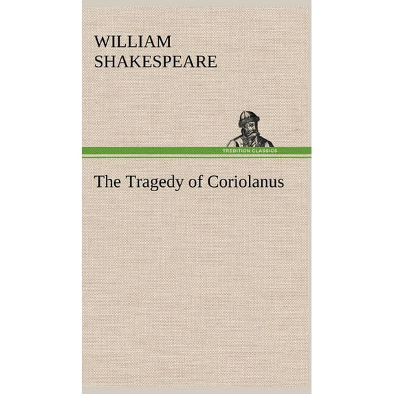 The Tragedy of Coriolanus, (Hardcover)