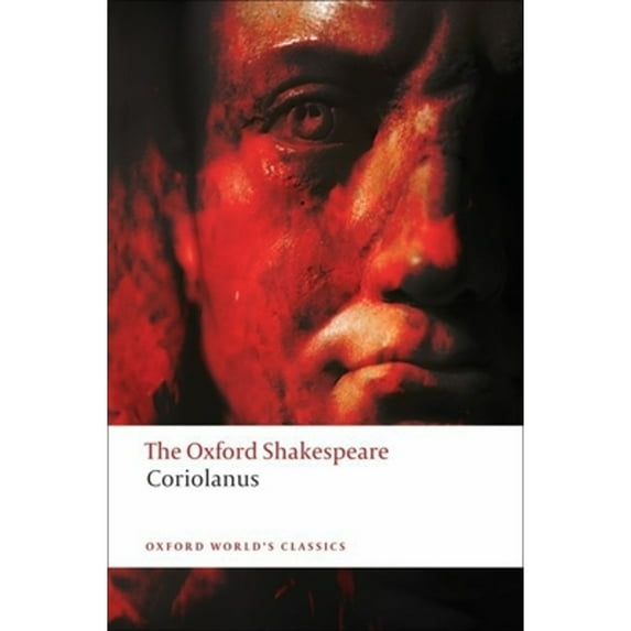 Pre-Owned The Tragedy of Coriolanus : The Oxford ShakespeareThe Tragedy of Coriolanus (Paperback) 9780199535804