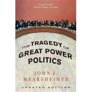 The Tragedy of Great Power Politics, Paperback