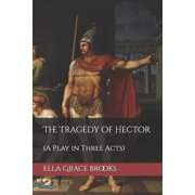 The Tragedy of Hector, Paperback