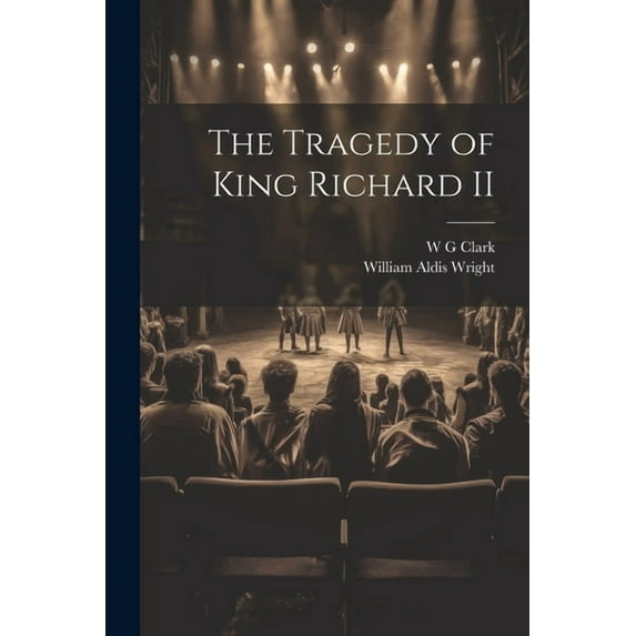 The Tragedy of King Richard II (Paperback)
