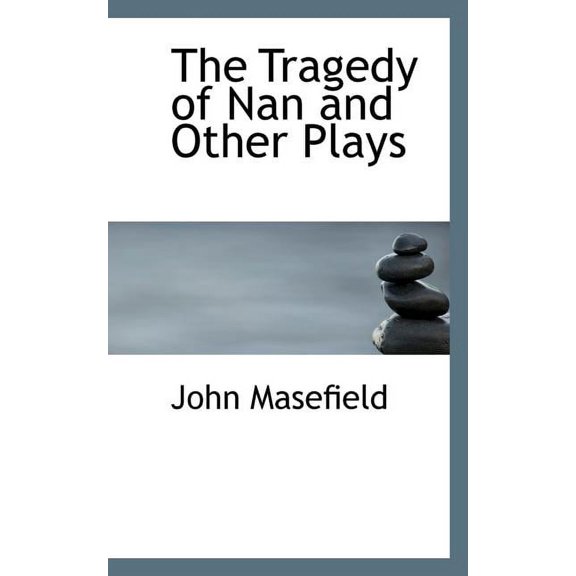 The Tragedy of Nan and Other Plays (Paperback)