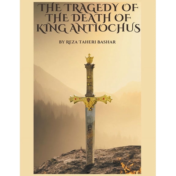 The Tragedy of The Death of King Antiochus, (Paperback)