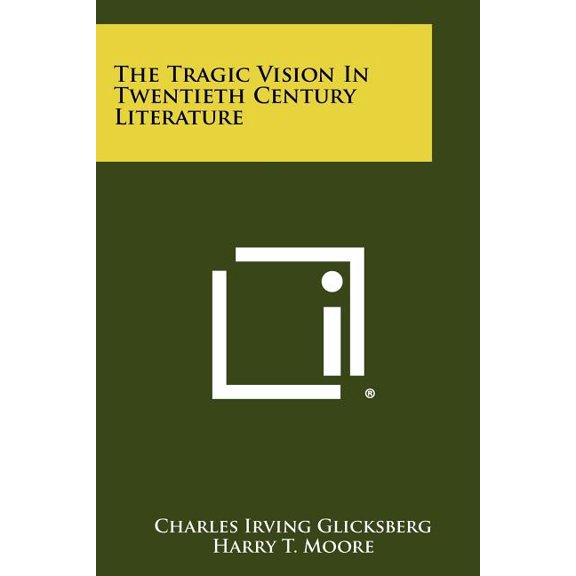 The Tragic Vision in Twentieth Century Literature (Paperback)