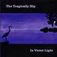 thumbnail image 1 of The Tragically Hip - In Violet Light - Music & Performance - CD, 1 of 1