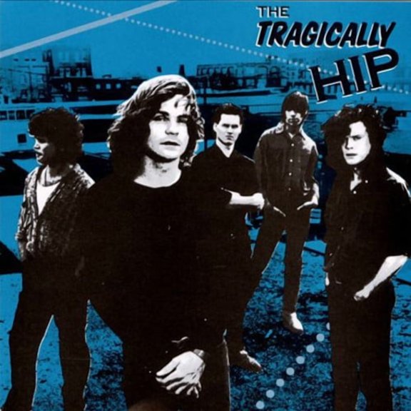 The Tragically Hip - The Tragically Hip - Music & Performance - Vinyl