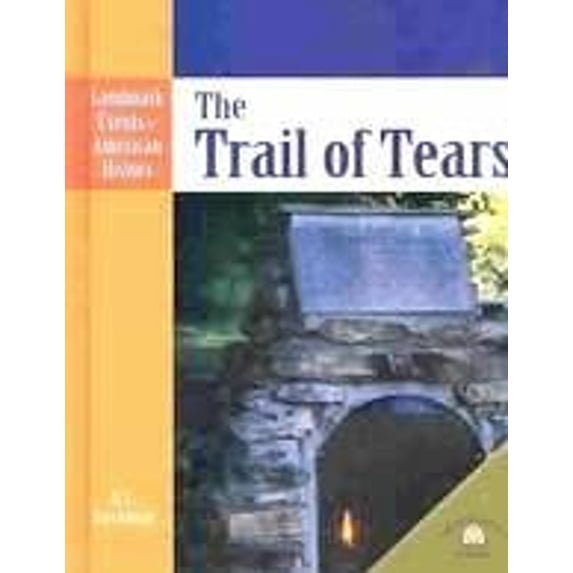 Pre-Owned The Trail of Tears (Landmark Events in American History) Hardcover