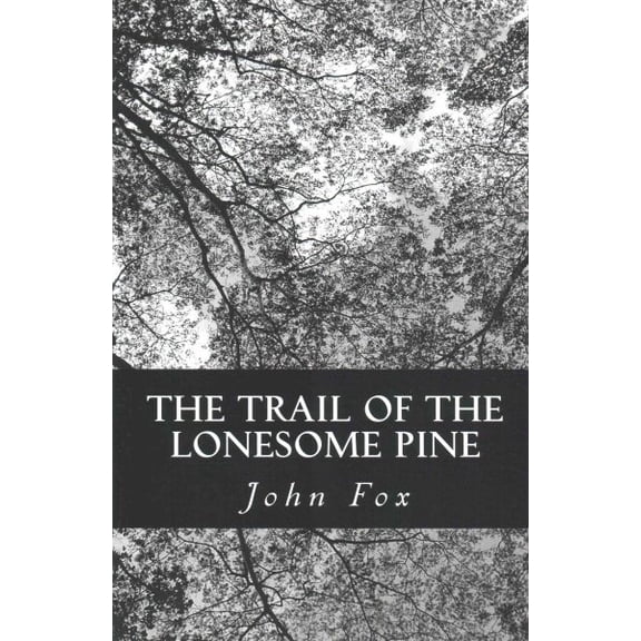 The Trail of the Lonesome Pine