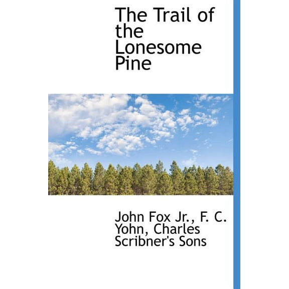 The Trail of the Lonesome Pine (Hardcover)