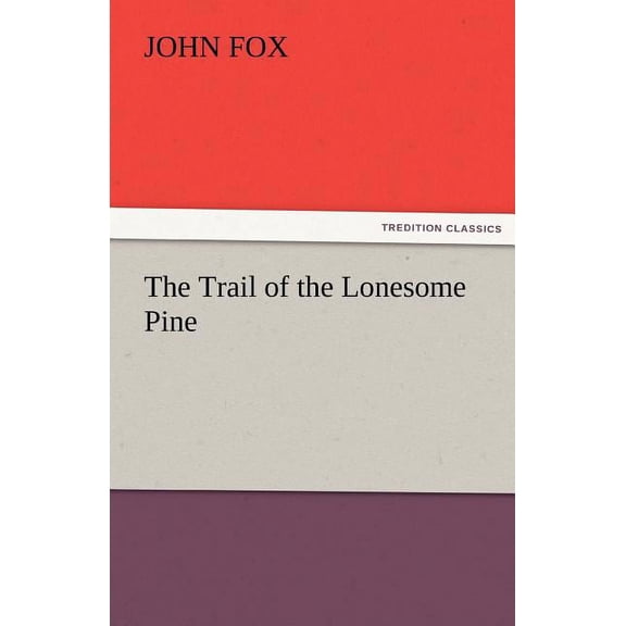 The Trail of the Lonesome Pine