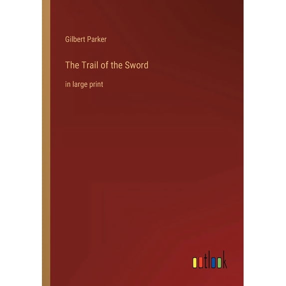 The Trail of the Sword : in large print (Paperback)