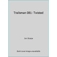 thumbnail image 1 of Pre-Owned Trailsman 081: Twisted (Unknown) 0451155556 9780451155559, 1 of 1