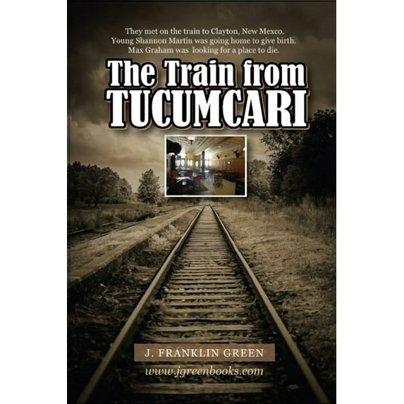The Train from Tucumcari: and other stories (Paperback) by John F Green