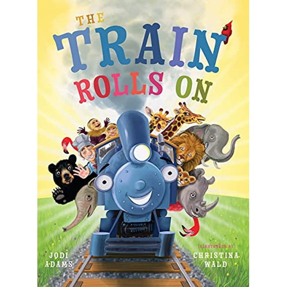 Pre-Owned The Train Rolls On: A Rhyming Children's Book That Teaches Perseverance and Teamwork (Hardcover) 1734836601 9781734836608